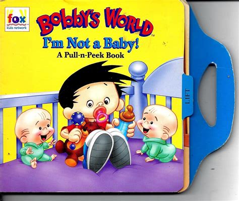 Buy Bobby's World: I'm Not a Baby!: a Pull-n-Peek Book (Fox Kids ...
