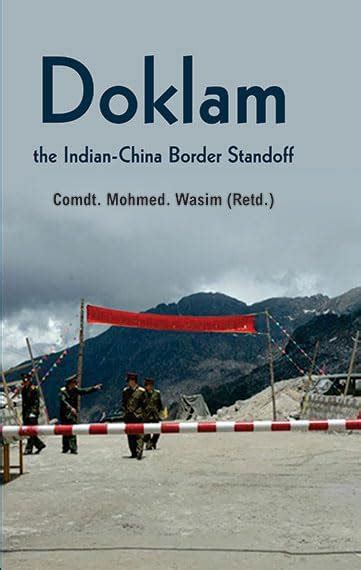 Doklam : the India- China Border Standoff : Comdt. Mohmd. Wasim (Retd ...
