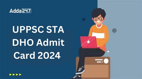 UPPSC STA DHO Admit Card 2024 Out, Check Direct Link