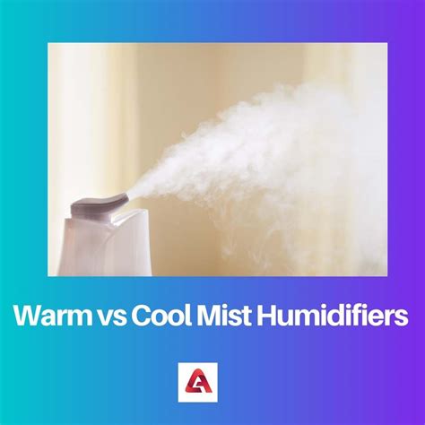 Warm vs Cool Mist Humidifiers: Difference and Comparison