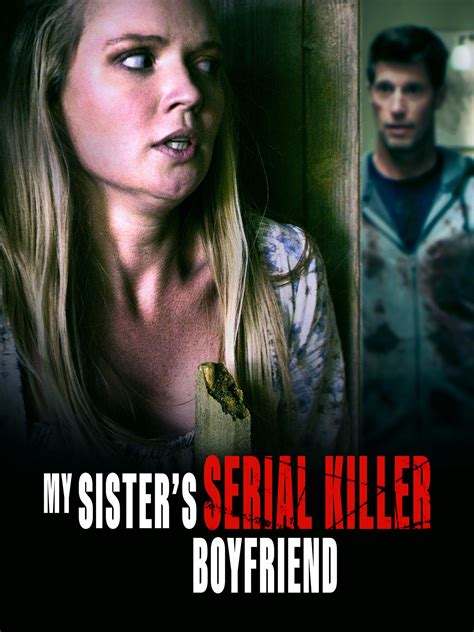 My Sister's Serial Killer Boyfriend - Rotten Tomatoes
