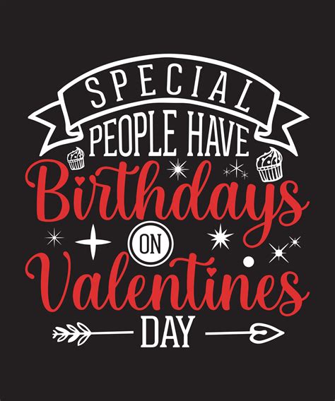 Special People Have Birthday on Valentines Day.eps 16202495 Vector Art ...