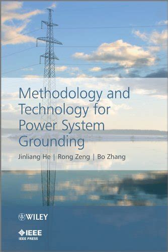 Methodology and Technology for Power System Grounding (IEEE Press ...