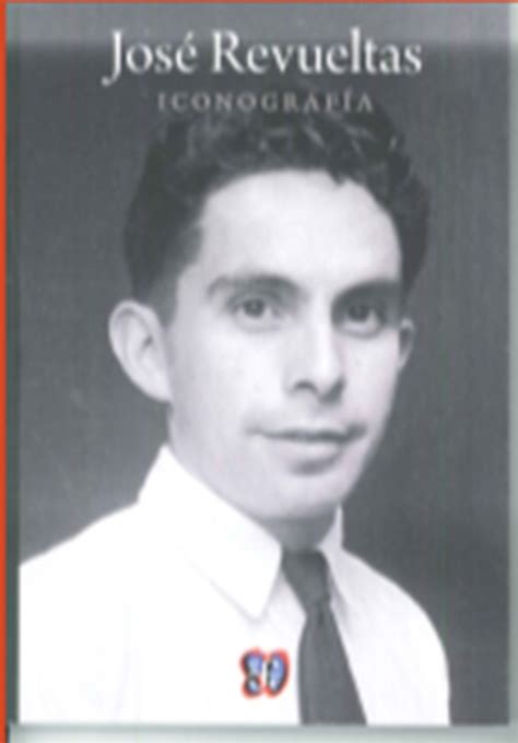 Buy José Revueltas Iconografía/ Jose Revueltas Iconography Book Online ...