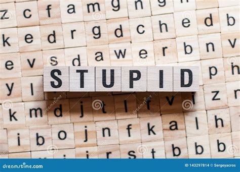 Stupid word concept stock photo. Image of blue, message - 143297814
