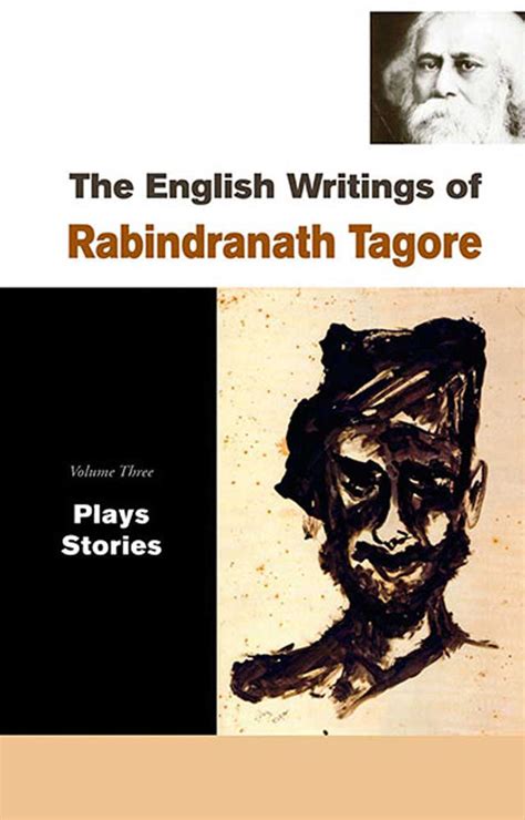 The English Writings Of Rabindranath Tagore: Plays, Stories by ...