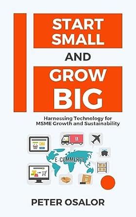 Start Small And Grow Big: Harnessing Technology for MSME Growth And ...