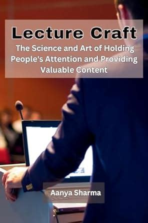 Buy Lecture Craft: The Science and Art of Holding People's Attention ...