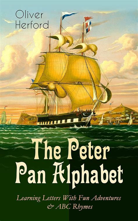 The Peter Pan Alphabet – Learning Letters With Fun Adventures & ABC ...