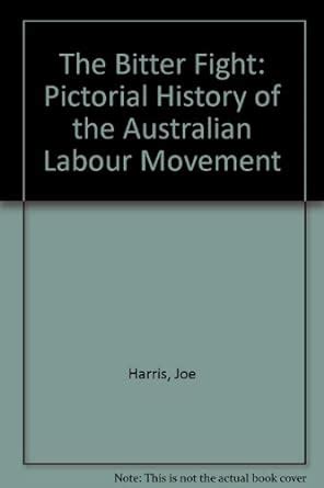 Buy The Bitter Fight: Pictorial History of the Australian Labour ...