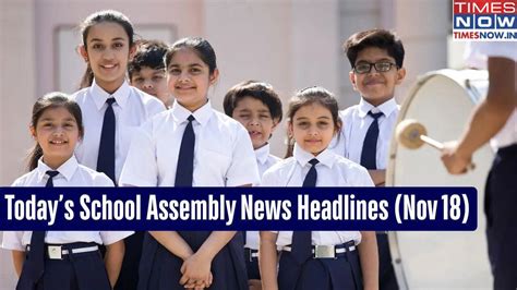 School Assembly News Headlines Today (Nov 18): Top National ...