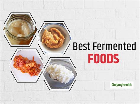 Best Fermented Foods: Health Benefits Of Consuming Them | OnlyMyHealth