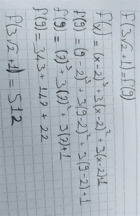 f(x) = (x-2)³+3(x-2)² +3(x-2)+1 olduğuna göre, f(3 2+1) kaçtır ...