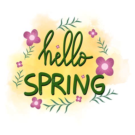 Cute Hand Lettering Hello Spring, Hello Spring, Flower, Watercolor PNG ...