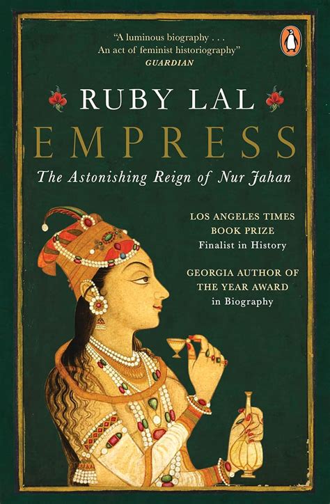 Buy Empress: The Astonishing Reign of Nur Jahan Book Online at Low ...