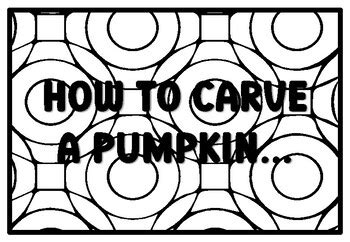 HOW TO CARVE A PUMPKIN... Pumpkin Quote Coloring Pages school resource ...