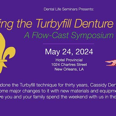 Updating the Turbyfill Denture Technique: A Flow-Cast Symposium, Hotel ...