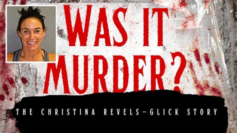 Unveiling the Mysterious Death: Was Christina Revels-Glick Murdered ...