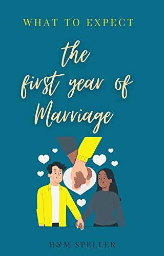 What to expect first year of marriage eBook : Speller, Hannah, Speller ...