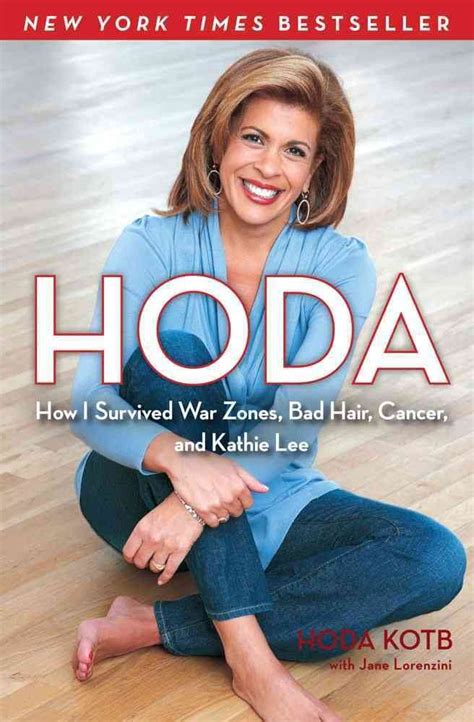 Buy Hoda: How I Survived War Zones, Bad Hair, Cancer, and Kathie Lee ...