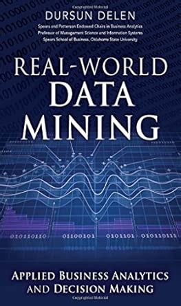 Real-World Data Mining: Applied Business Analytics and Decision Making ...