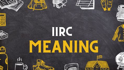 IIRC Meaning and Usage in Digital Communication - Cool Slangs