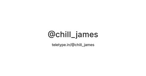 @chill_james — Teletype
