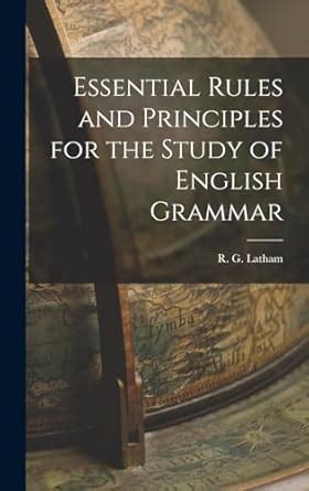 Buy Essential Rules and Principles for the Study of English Grammar ...