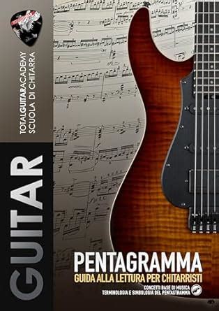 Pentagramma: Guida alla lettura per Chitarristi: Concetti base di ...