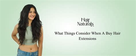 What Things Consider When A Buy Hair Extensions – Hair Naturals
