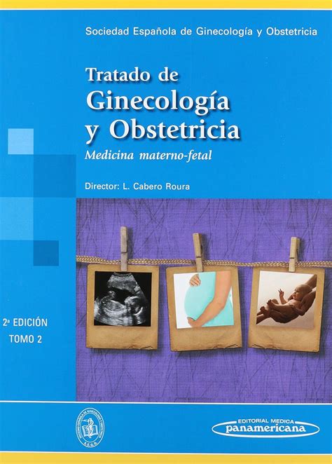 TRATADO DE GINECOLOGIA Y OBSTETRICIA MEDICINA MATERNO - FETAL T2