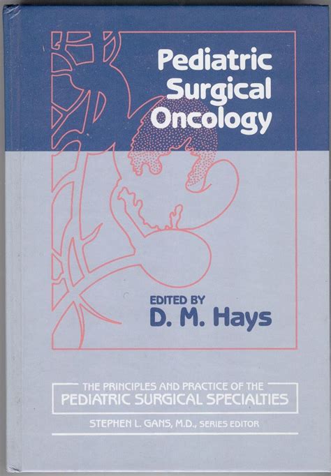 Buy Paediatric Surgical Oncology (Principles and Practice of the ...