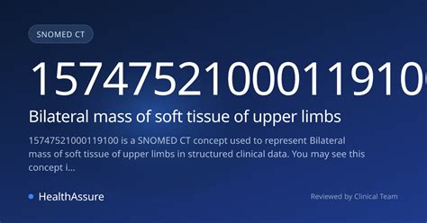 SNOMED CT 15747521000119100 | Bilateral mass of soft tissue of upper ...