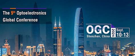 2024 The 9th Optoelectronics Global Conference (OGC 2024), 10 September ...