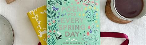 A Poem for Every Spring Day: A collection of uplifting poems, the ...