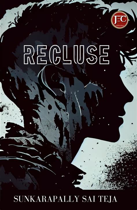 RECLUSE: The state of being desolated eBook : SAI TEJA, SUNKARAPALLY ...
