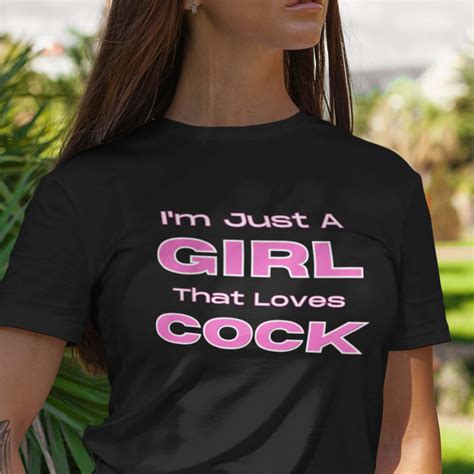 Just A Girl That Loves Cock T-shirt, Big Dick, Cock Lover Unisex Shirts ...
