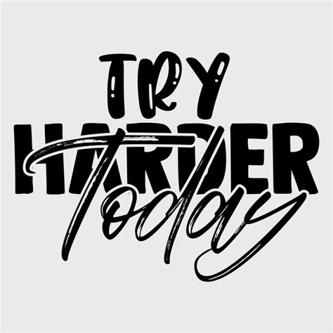 Premium Vector | Try harder today motivational typography t-shirt ...