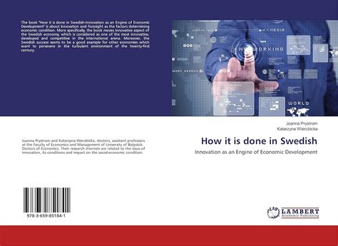 Buy How it is done in Swedish: Innovation as an Engine of Economic ...