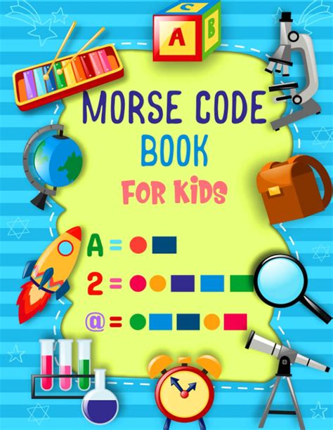 Morse Code Book For Kids Learn International Morse Code Letter ...