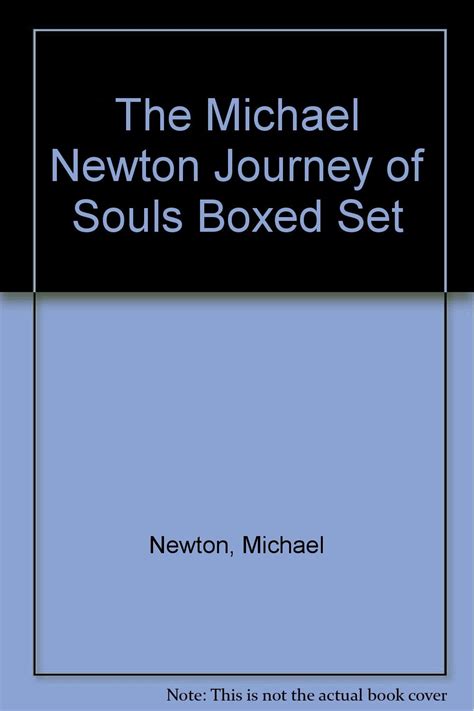 The Michael Newton Journey of Souls Boxed Set : Newton, Michael, Newton ...