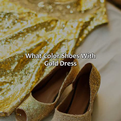 What Color Shoes With A Gold Dress at Aaron Copeley blog