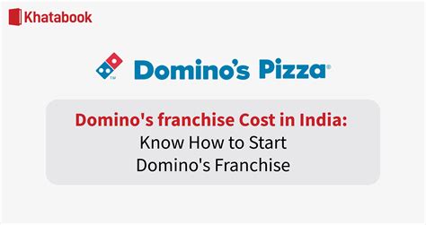 Domino's Franchise in India: Cost, Requirements, Profits & more