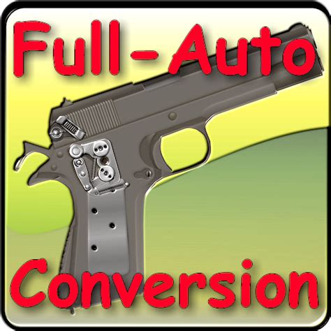 PISTOL FULL-AUTO CONVERSIONS - App on Amazon Appstore