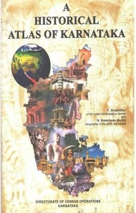 A Historical Atlas Of Karnataka [Paperback] H. Shashidhar and N ...