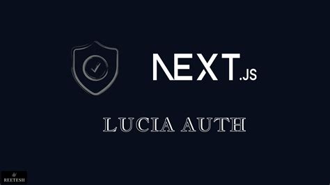 Next.Js authentication using Lucia and MongoDB | Reetesh Kumar
