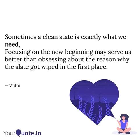 Sometimes a clean state i... | Quotes & Writings by Vidhi Sharma ...