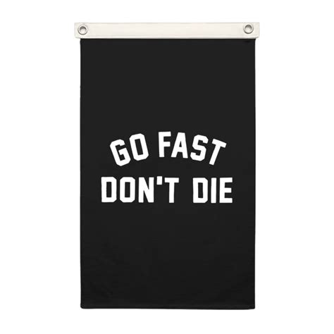 Go Fast Don’t Die | Raisin' h*ck since we learned how to cuss... – Go ...
