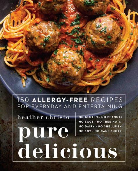Buy Pure Delicious: 150 Allergy-Free Recipes for Everyday and ...
