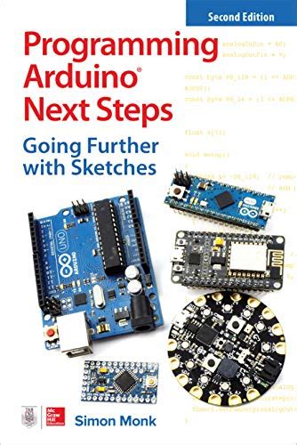 Programming Arduino Next Steps: Going Further with Sketches, Second ...